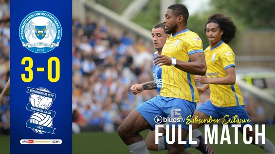 Full Match : Peterborough United v Blues