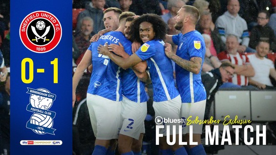 Full Match: Sheffield United v Blues