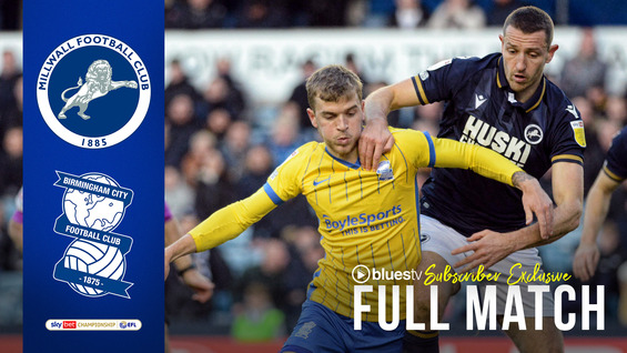 Full Match : Millwall v Blues