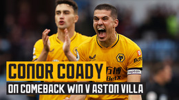 Coady discusses dramatic turnaround win at Villa Park!