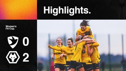 Wolves Women through to the next round! Cheltenham Town Women 0-2 Wolves Women | Women's FA Cup Highlights