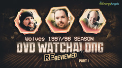 Wolves ReReviewed | 1997/98 season DVD watch-along | Part one