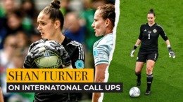 Shan Turner on getting her first 'competitive' caps for Northern Ireland