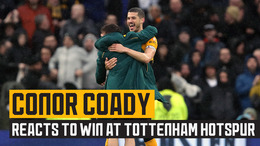 Conor Coady on an excellent performance and leaving Spurs with three points