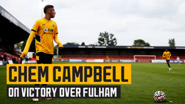 Campbell reflects on his goal & assist in the win against Fulham