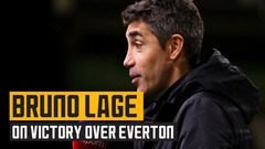 Bruno Lage on Everton win, creating chances and extending unbeaten run