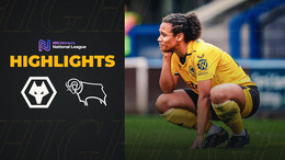 No way through against The Rams | Wolves Women 0-0 Derby County | Highlights 