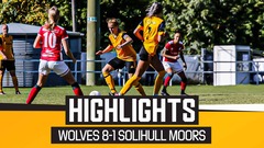Wolves Women 8-1 Solihull Moors FC Ladies | Highlights