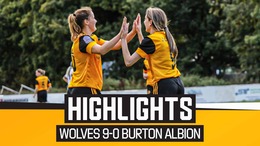 Wolves Women 9-0 Burton Albion Ladies | Highlights