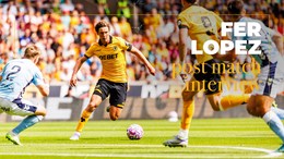 Fer Lopez on facing his former side at Molineux