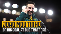 Joao Moutinho discusses his winning goal at Old Trafford!