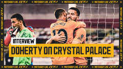 Doherty on Crystal Palace | Matchday Live Extra Interview