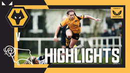 Wolves Women return to league action with a dramatic win! | Wolves 3-2 Derby County | Wolves Women Highlights