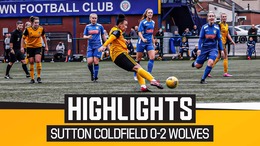 Sutton Coldfield 0-2 Wolves Women | Highlights