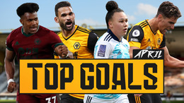 Adama on fire, Wolves Women wondergoals | April Goal of the Month