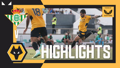 CUTRONE GOAL SEALS FIRST WIN OF BRUNO LAGE ERA! | Real Betis 0-1 Wolves | Pre-season Highlights