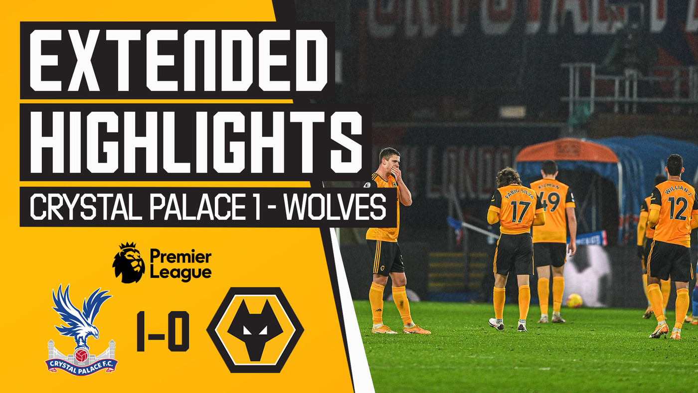 Highlights Crystal Palace 10 Wolves Wolverhampton Wanderers FC