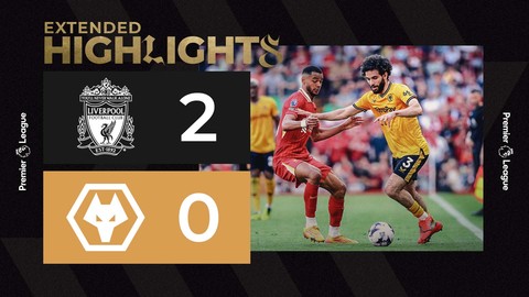 Defeat against Liverpool closes campaign | Liverpool 2-0 Wolves | Extended Highlights