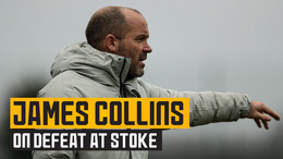 James Collins on a disappointing defeat at Stoke