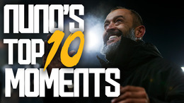 NUNO'S TOP TEN MOMENTS! | BIG WINS, PITCH INVASIONS, EUROPEAN ADVENTURES