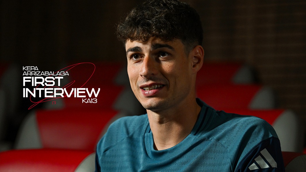 Kepa’s first interview: “I’m here to win”