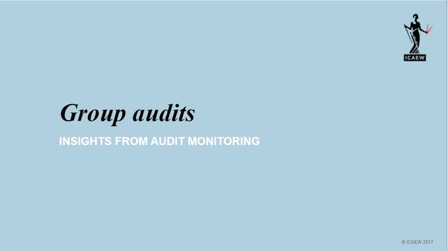 Insights from Audit Monitoring - Group Audits