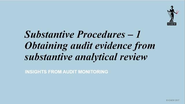Insights from Audit Monitoring - Substantive approach to testing (Part One) - Obtaining audit evidence from substantive analytical review
