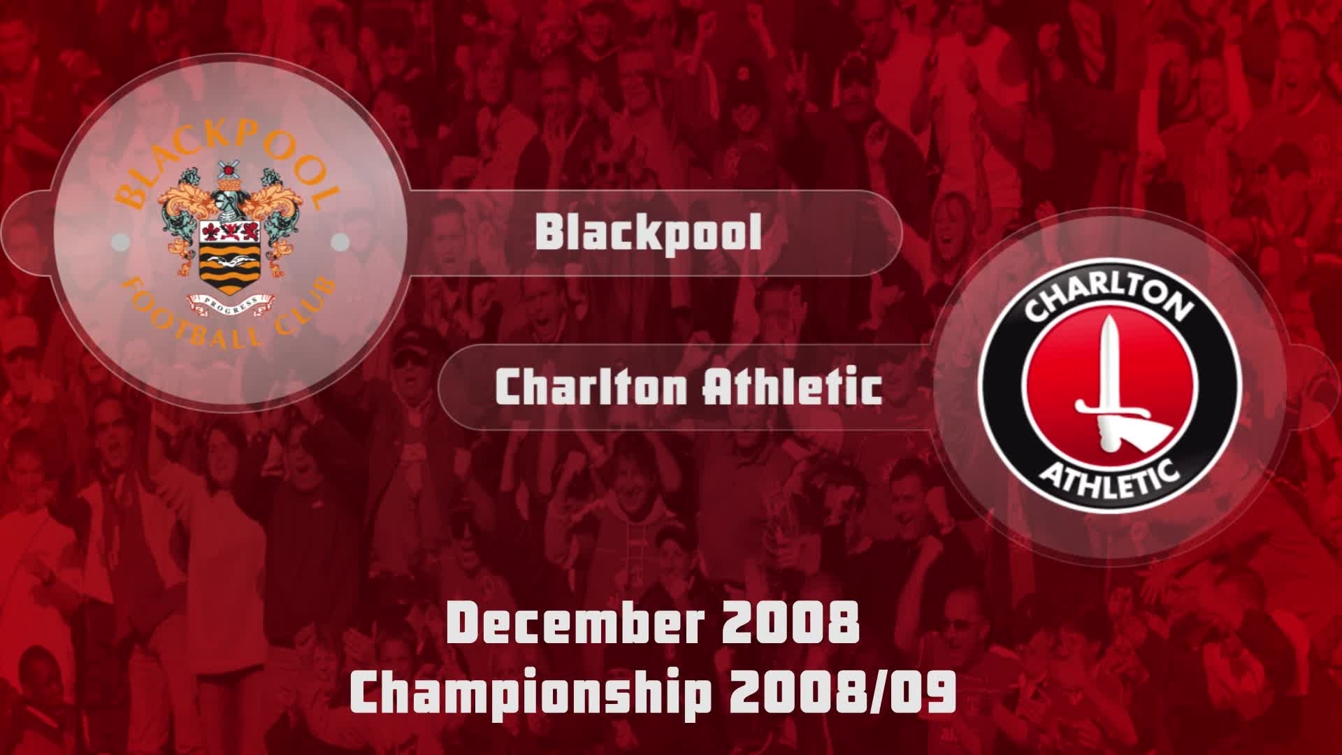 22 HIGHLIGHTS | Blackpool 2 Charlton 0 (Dec 2008)