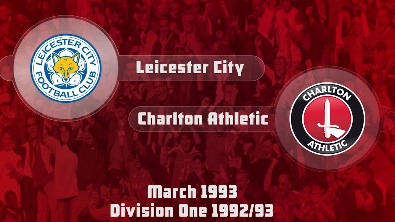 44 HIGHLIGHTS | Leicester 3 Charlton 1 (March 1993)