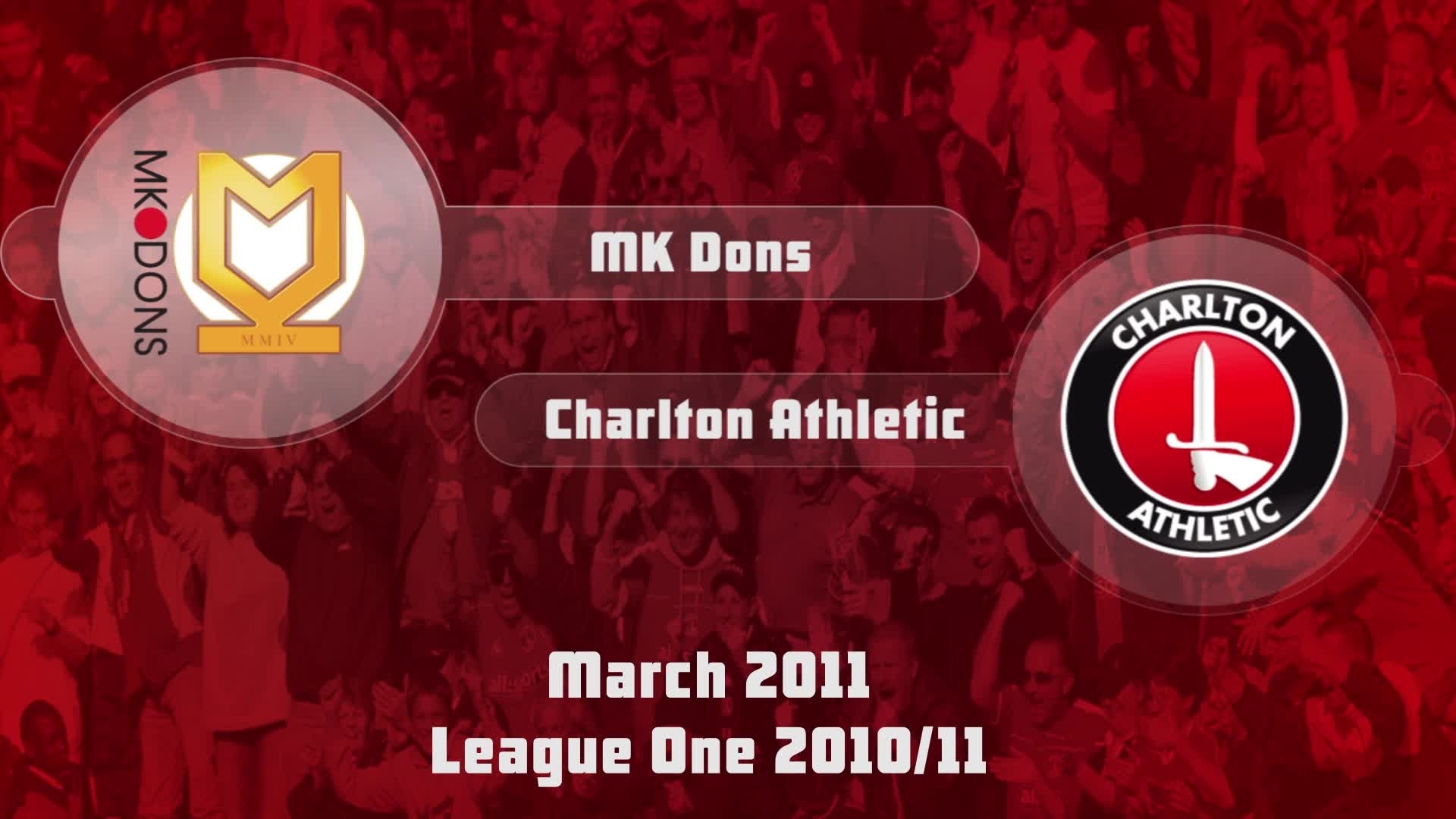 43 HIGHLIGHTS | MK Dons 2 Charlton 0 (March 2011)