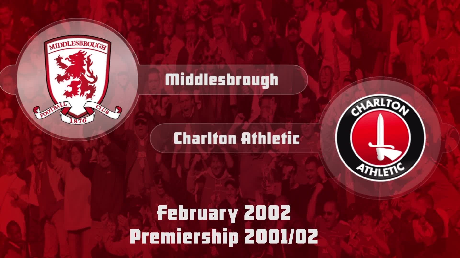 30 HIGHLIGHTS | Middlesbrough 0 Charlton 0 (Feb 2002)