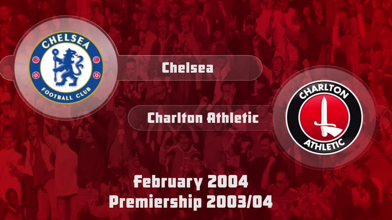 27 HIGHLIGHTS | Chelsea 1 Charlton 0 (Feb 2004)