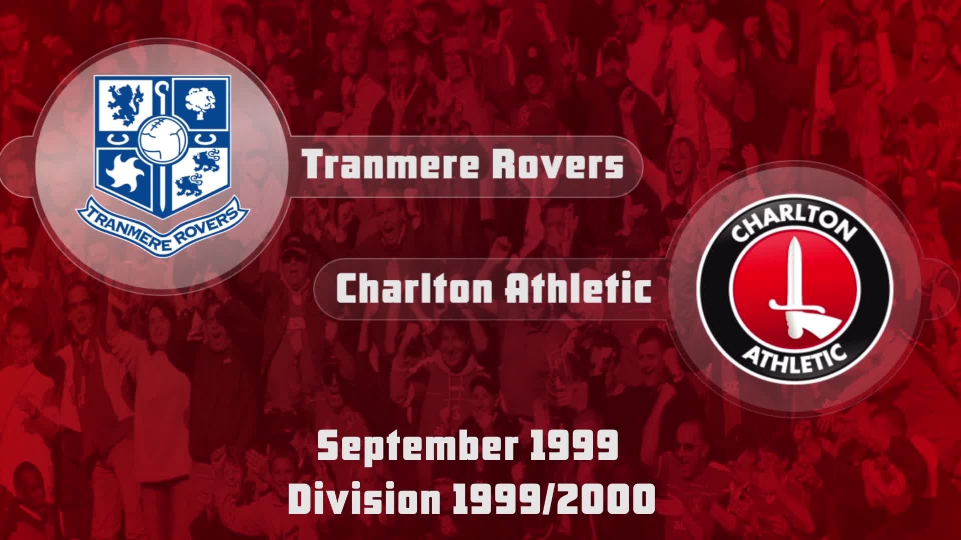 08 HIGHLIGHTS | Tranmere 2 Charlton 2 (Sept 1999)
