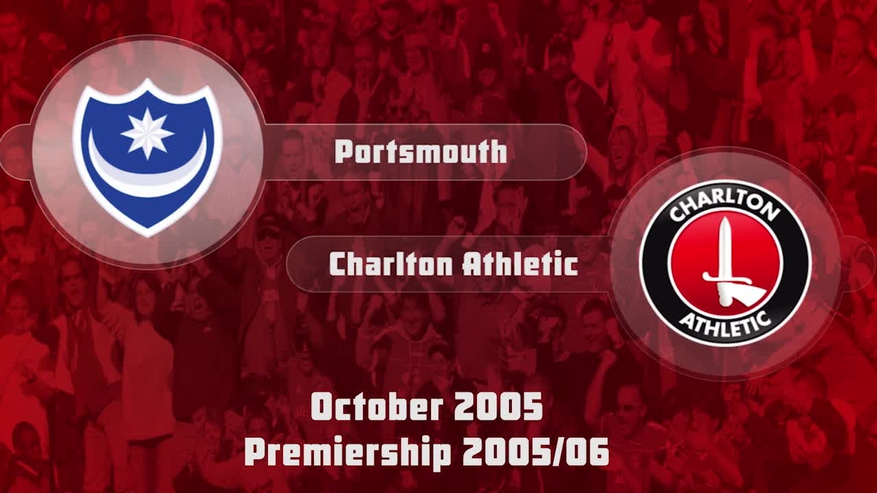 10 HIGHLIGHTS | Portsmouth 1 Charlton 2 (Oct 2005)
