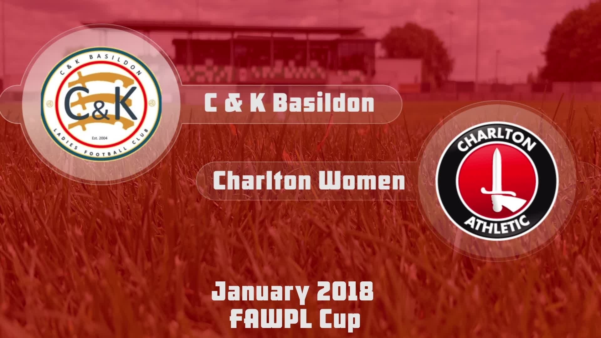 WOMEN HIGHLIGHTS | C & K Basildon 1 Charlton 2 (FAWPL Cup Jan 2018)