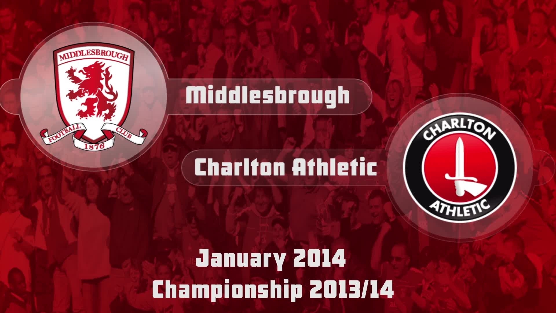 28 HIGHLIGHTS | Middlesbrough 1 Charlton 0 (Jan 2014)