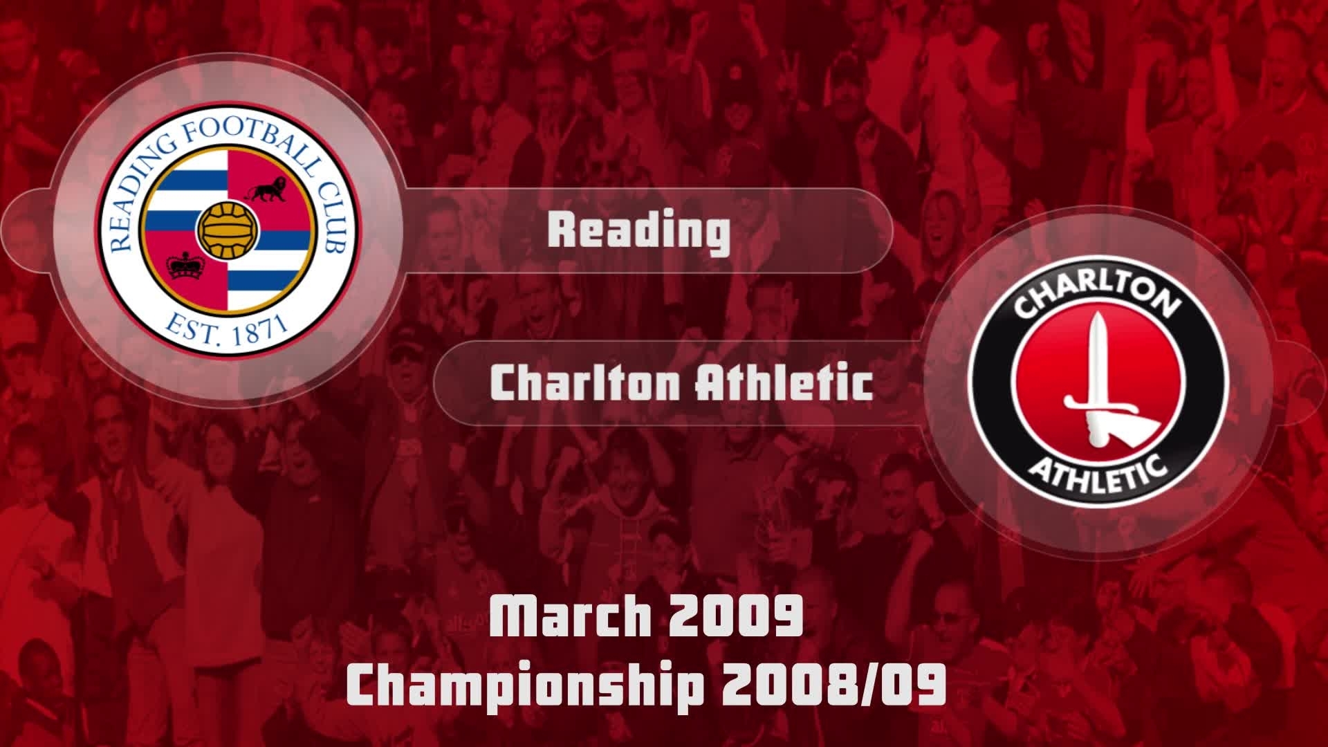 41 HIGHLIGHTS | Reading 2 Charlton 2 (March 2009)