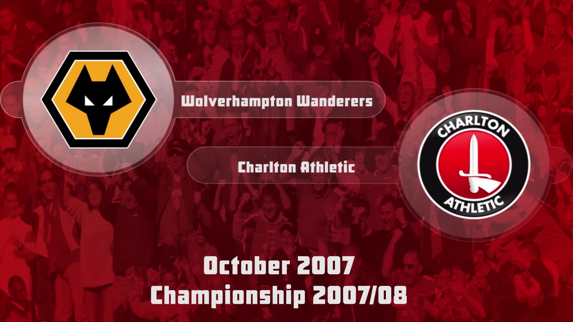 14 HIGHLIGHTS | Wolves 2 Charlton 0 (Oct 2007)