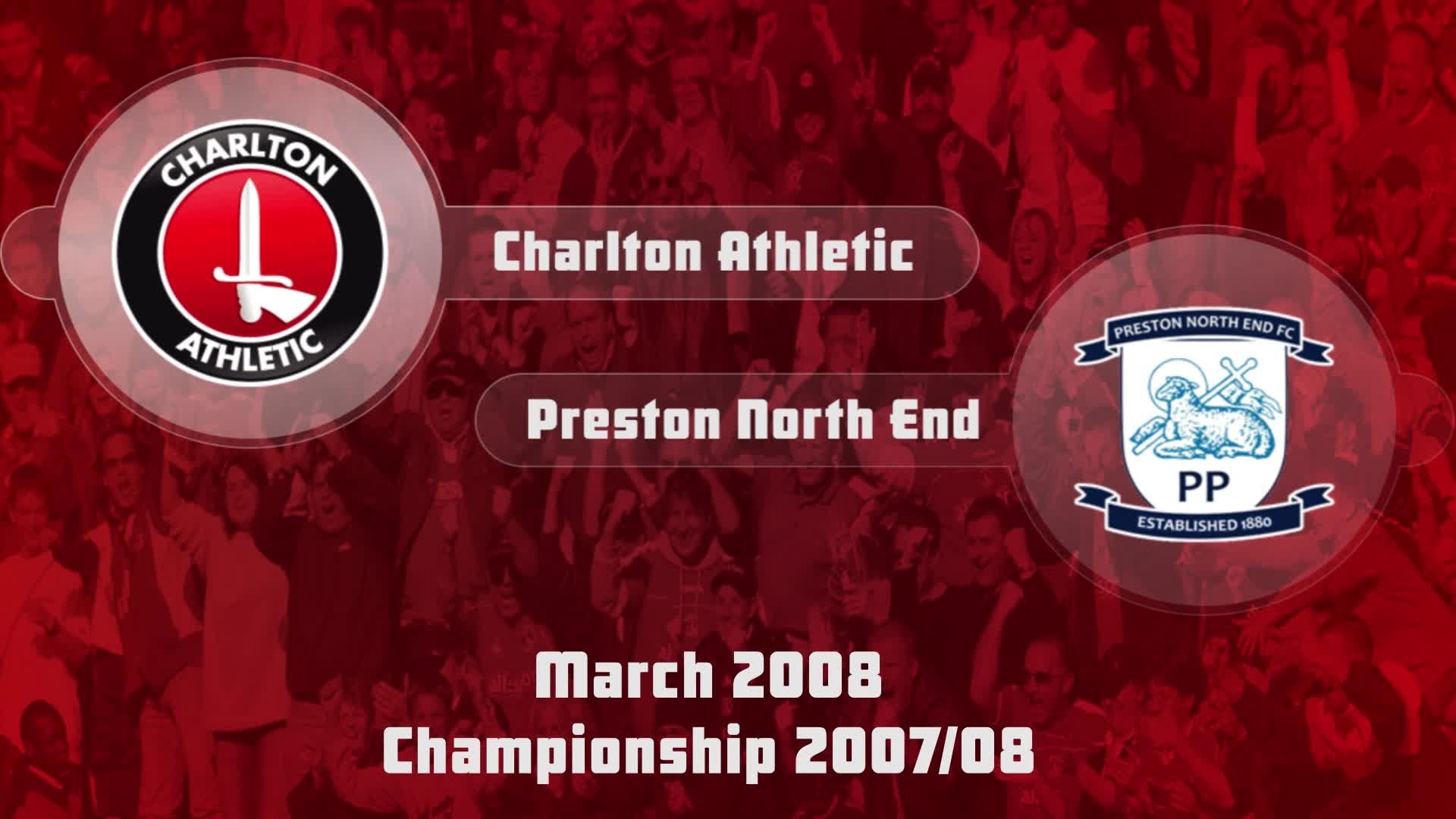 42 HIGHLIGHTS | Charlton 1 Preston North End 2 (March 2008)