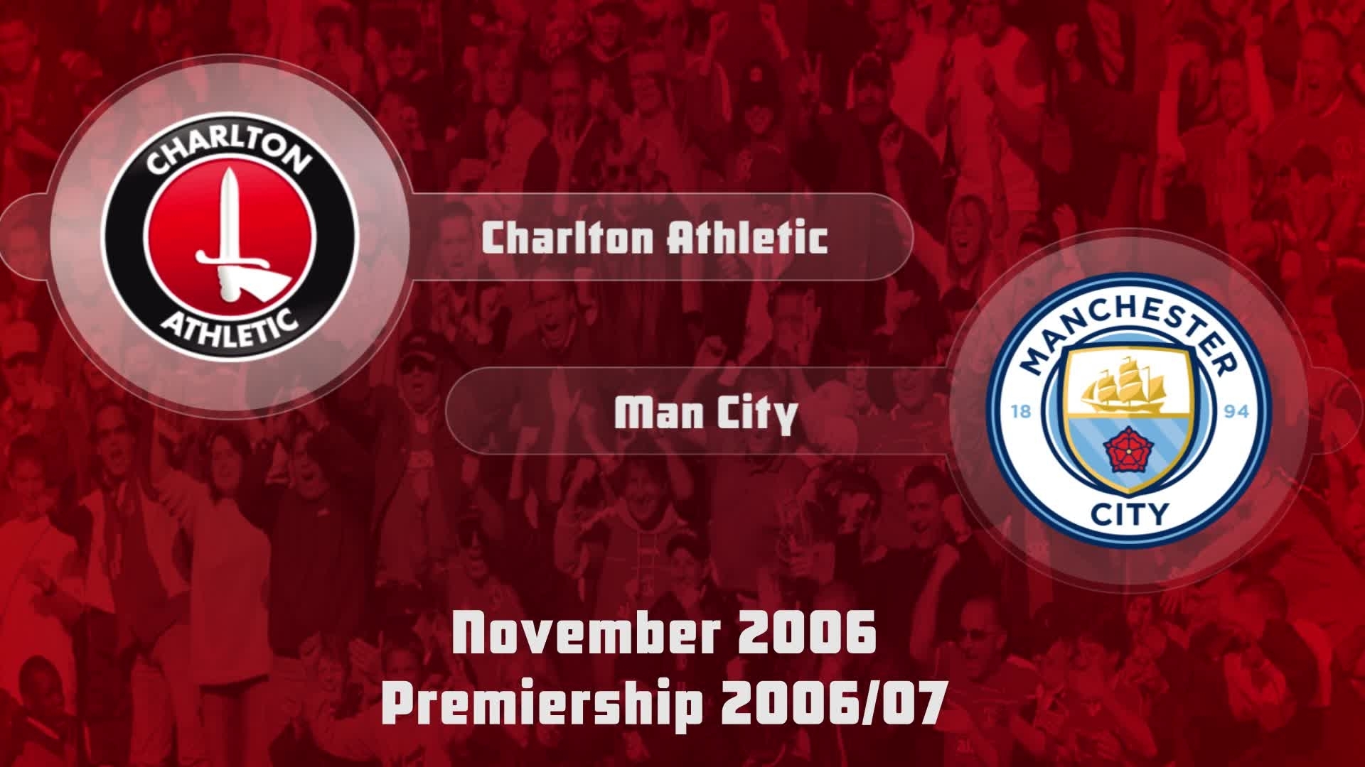 13 HIGHLIGHTS | Charlton 1 Man City 0 (Nov 2006)