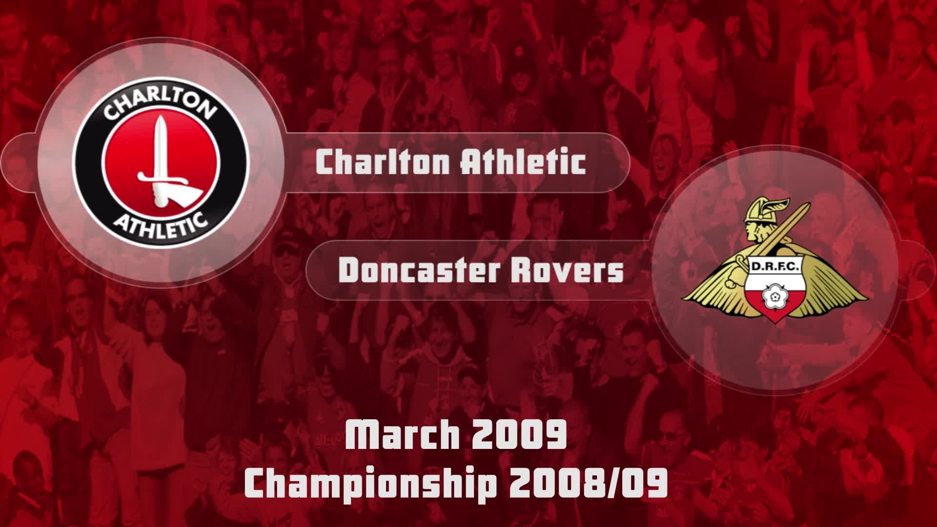 39 HIGHLIGHTS | Charlton 1 Doncaster 2 (March 2009)