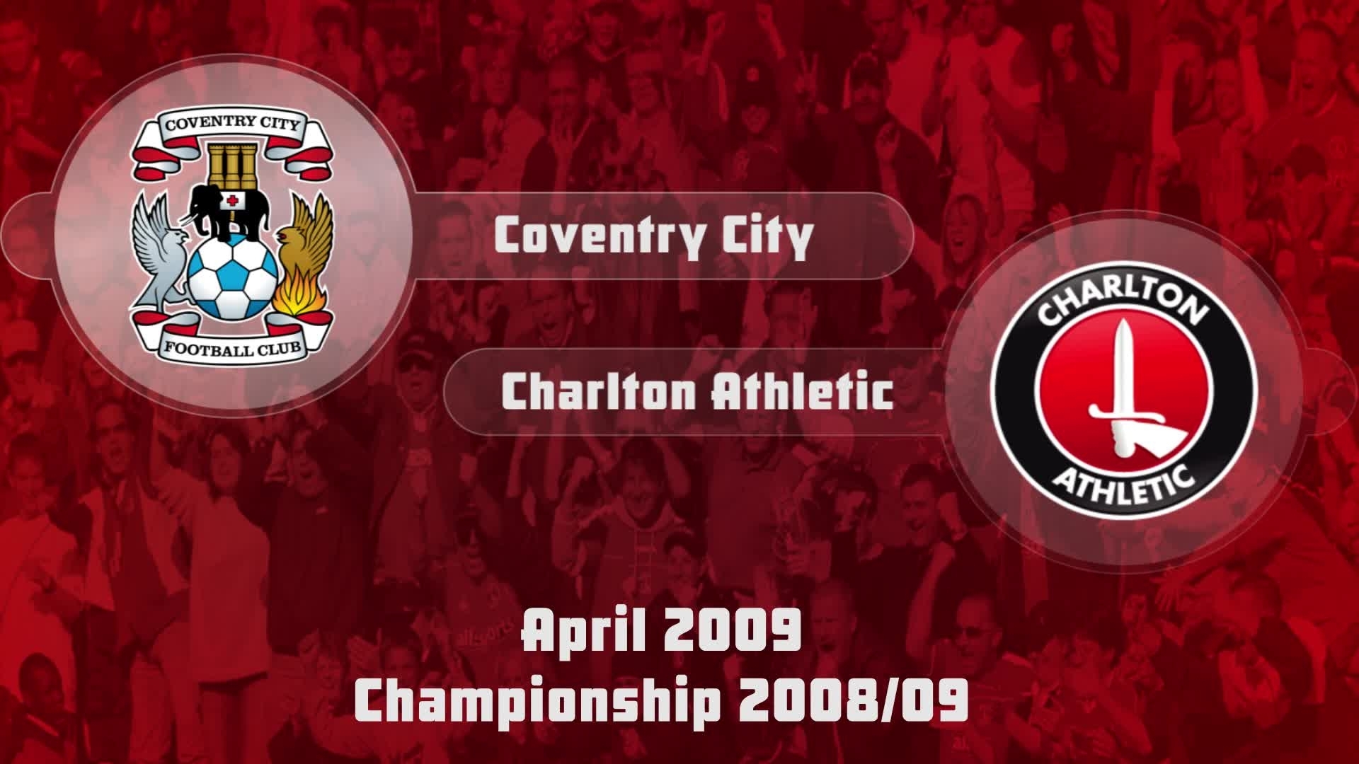 46 HIGHLIGHTS | Coventry 0 Charlton 0 (April 2009)