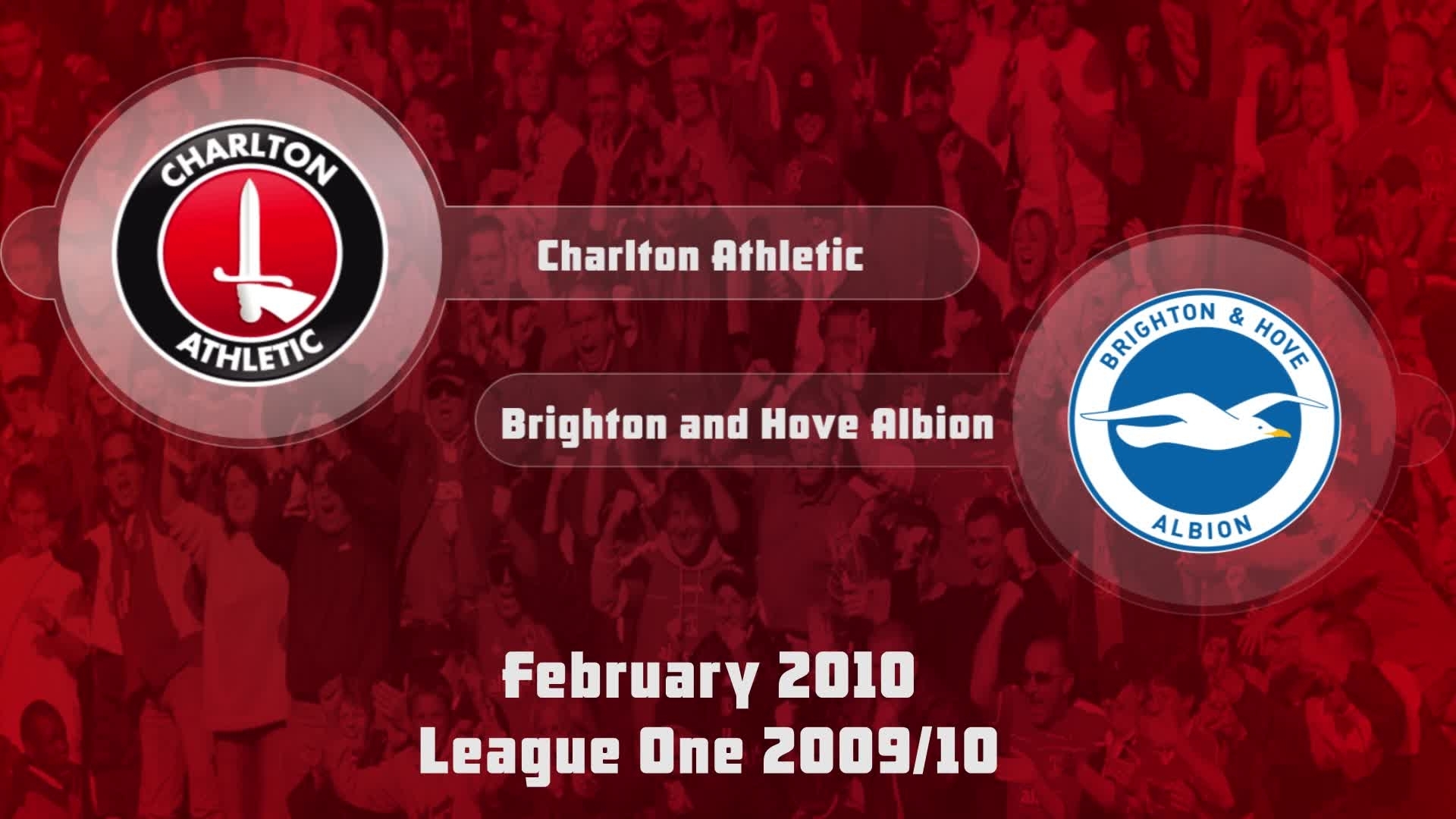37 HIGHLIGHTS | Charlton 1 Brighton and Hove 2 (Feb 2010)