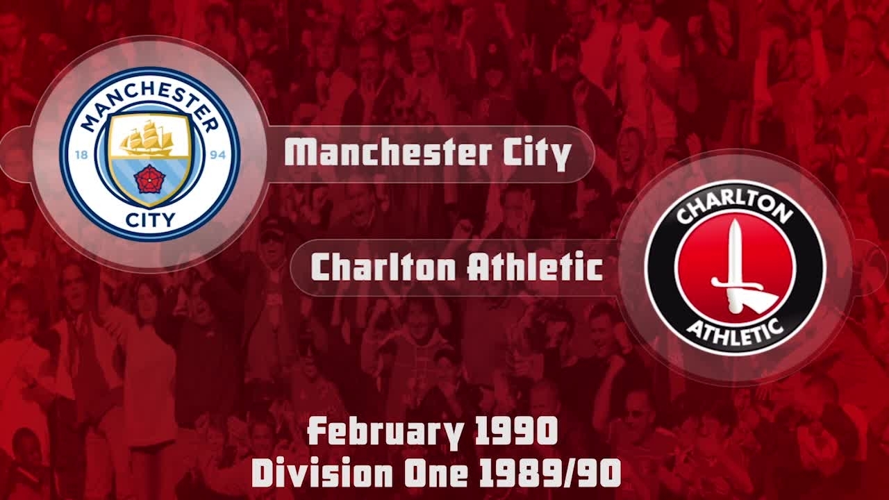 34 HIGHLIGHTS | Man City 1 Charlton 2 (Feb 1990)