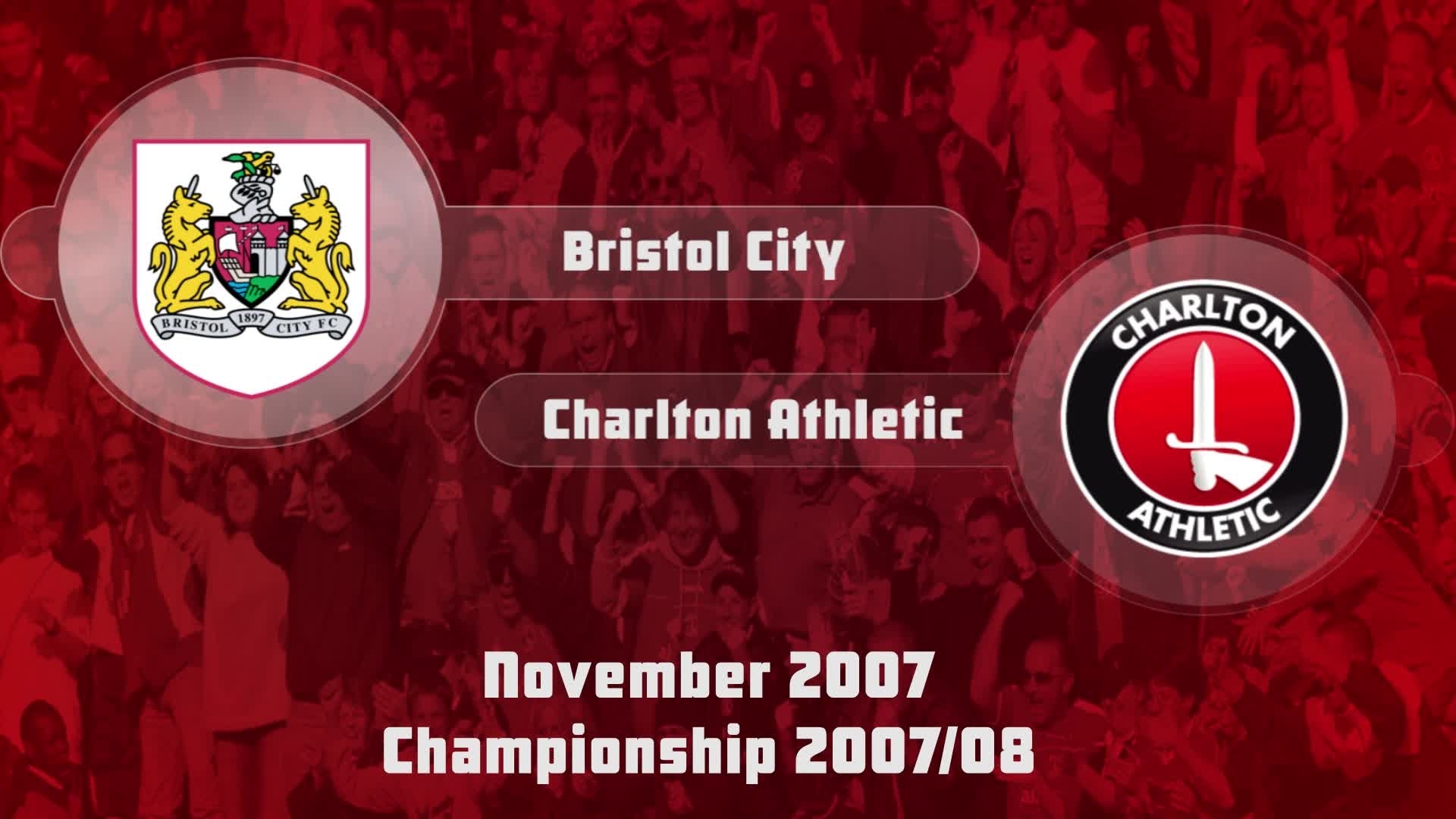 18 HIGHLIGHTS | Bristol City 0 Charlton 1 (Nov 2007)