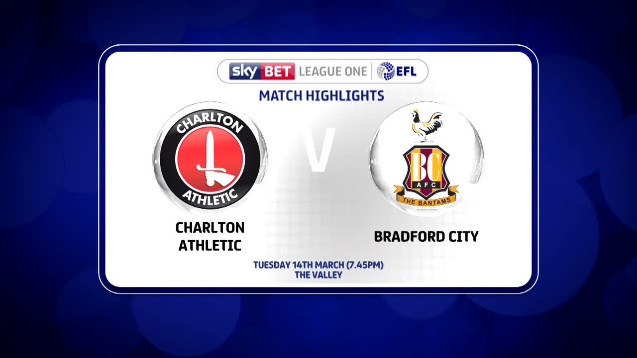 45 HIGHLIGHTS | Charlton 1 Bradford 1 (March 2017)