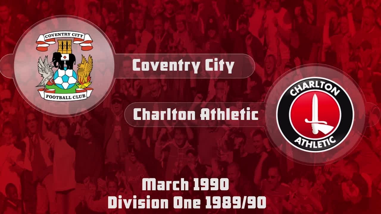 39 HIGHLIGHTS | Coventry 1 Charlton 2 (Mar 1990)