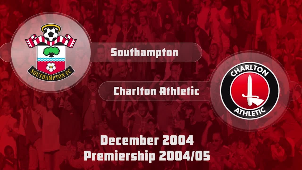 21 HIGHLIGHTS | Southampton 0 Charlton 0 (Dec 2004)