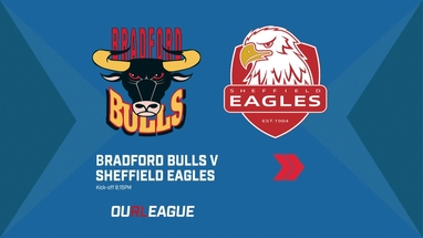 Replay Bradford Bulls V Sheffield Eagles