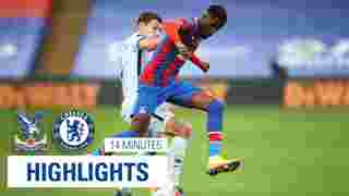Crystal Palace 2-3 Chelsea | 14 Minute Highlights